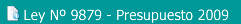 LEY N&ORD; 9879 - PRESUPUESTO 2009