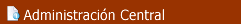 ADMINISTRACIN CENTRAL