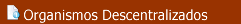 ORGANISMOS DESCENTRALIZADOS