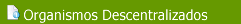 ORGANISMOS DESCENTRALIZADOS