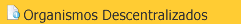 ORGANISMOS DESCENTRALIZADOS
