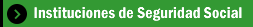 Instituciones de Seguridad Social