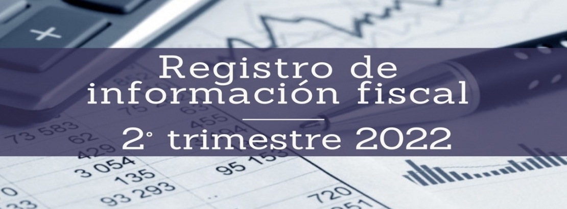 Registración de la Información Fiscal Municipal (SIPIF) - 2° Trimestre 2022