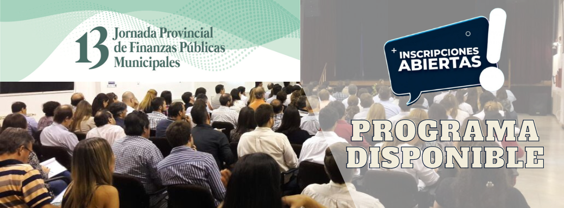 Inscripciones abiertas para la 13 Jornada Provincial de Finanzas Pblicas Municipales. Ya se puede consultar el Programa.