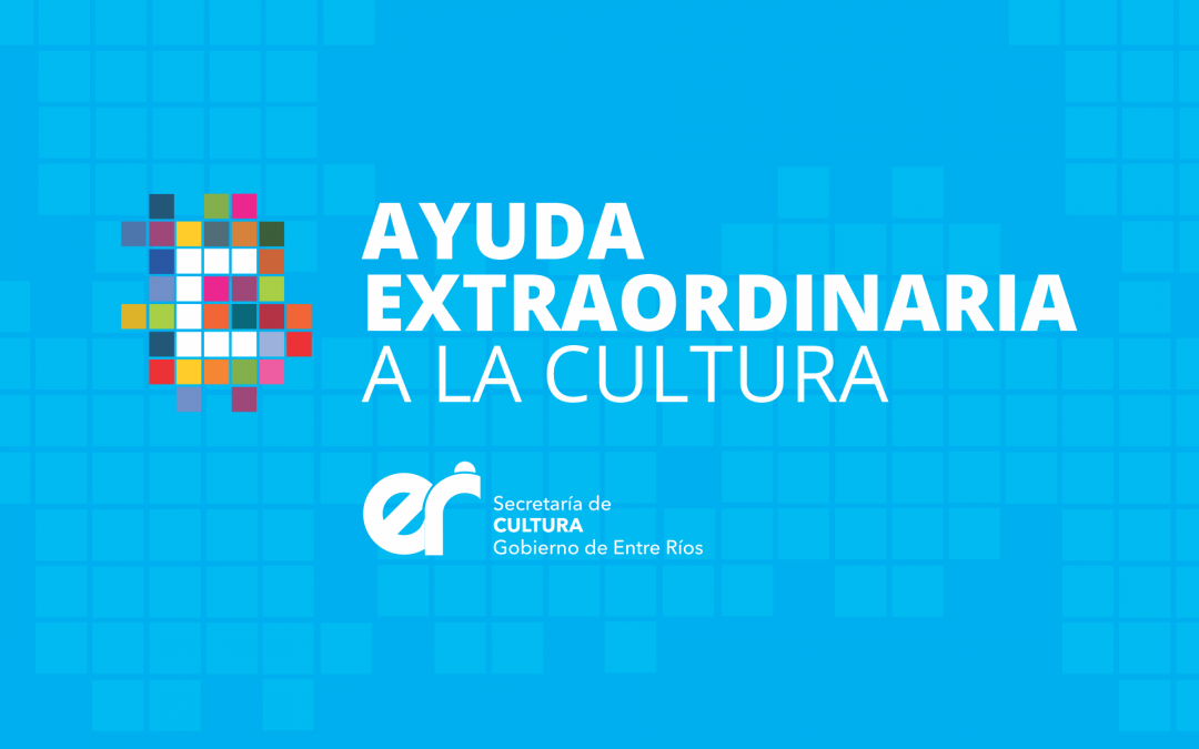 El Gobierno de Entre Ríos otorgará una nueva Ayuda Económica Extraordinaria para la Cultura