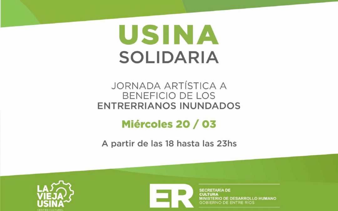 Se realizará una jornada solidaria en La Vieja Usina por los entrerrianos que sufren la inundación