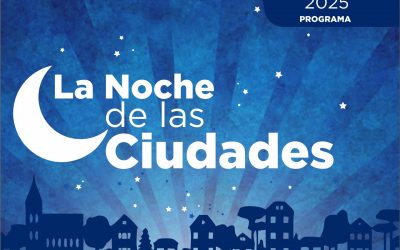 Se realizará una nueva edición del ciclo La Noche de las Ciudades