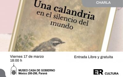 Presentan el libro Una calandria en el silencio del mundo