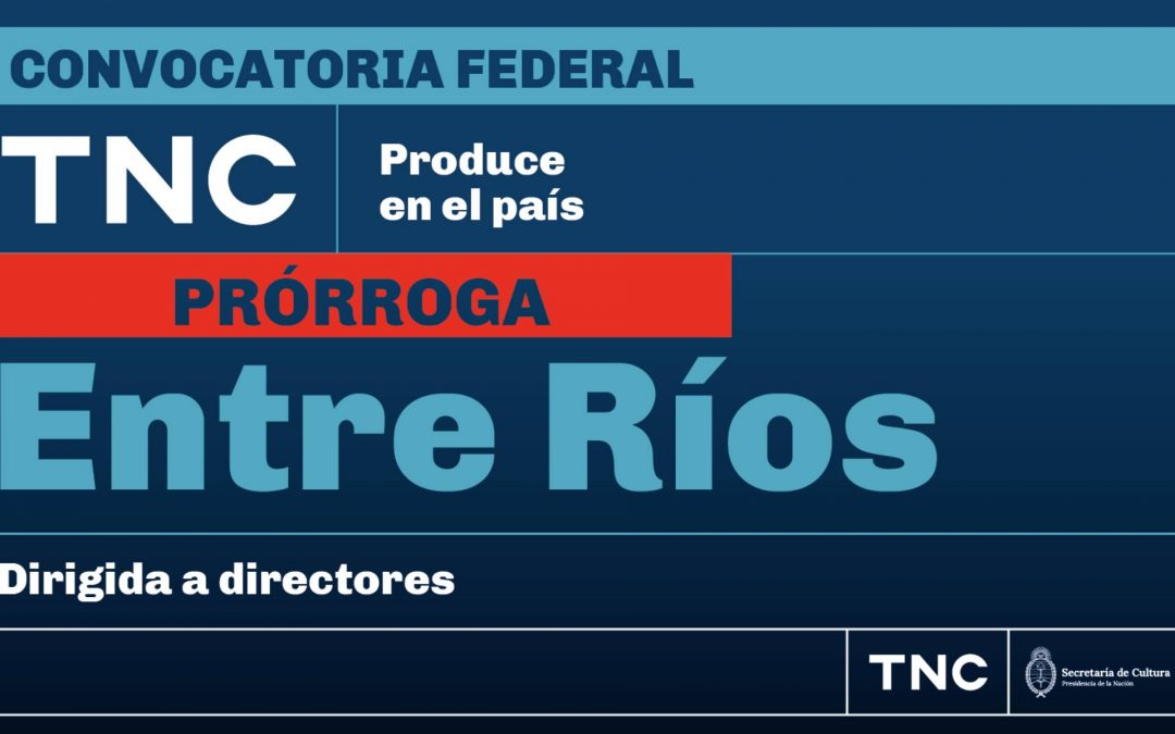 Prorrogan la convocatoria del Teatro Nacional Cervantes y la Secretaría de Cultura de Entre Ríos para directores de la provincia