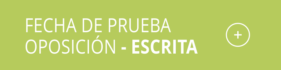 ir a FECHA DE PRUEBA  OPOSICIN  - ESCRITA 