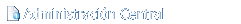 ADMINISTRACIN CENTRAL