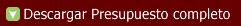 DESCARGAR PRESUPUESTO COMPLETO