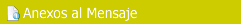 ANEXOS AL MENSAJE