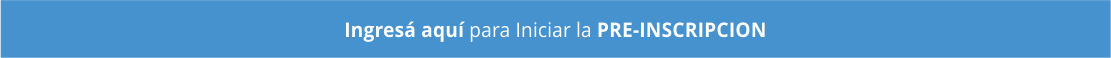 ingresa aqui para la pre inscripcion on line