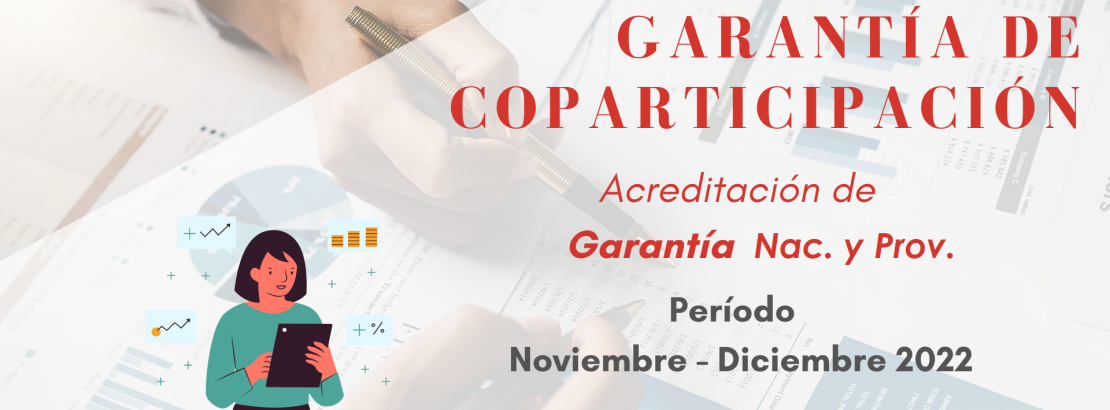 Acreditacin del 100% de la Garanta de Coparticipacin Nacional y Provincial - Perodo NOVIEMBRE-DICIEMBRE 2022